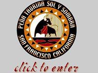 Peña Taurina Sol y Sombra de San Francisco California
